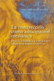 La resurrección como anticipación mesiánica