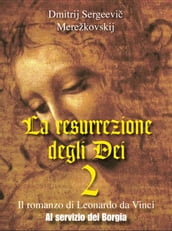 La resurrezione degli Dei 2 - Al servizio dei Borgia