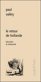 Le retour de Hollande. Descartes & Rembrandt