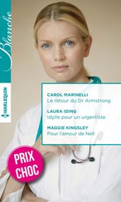 Le retour du Dr Armstrong - Idylle pour un urgentiste - Pour l amour de Nell