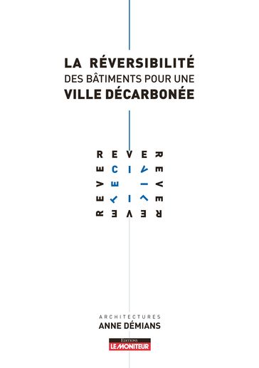 La réversibilité des bâtiments pour une ville décarbonée - Anne Démians