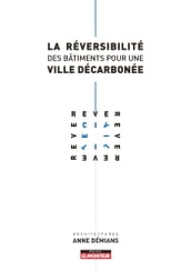 La réversibilité des bâtiments pour une ville décarbonée