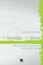 A revisão do texto parte integrante do processo de produção textual