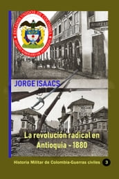 La revolución radical en Antioquia: 1880