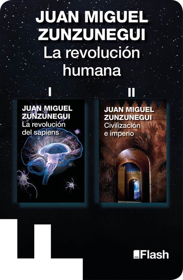 La revolución del sapiens / Civilización e imperio - Juan Miguel Zunzunegui