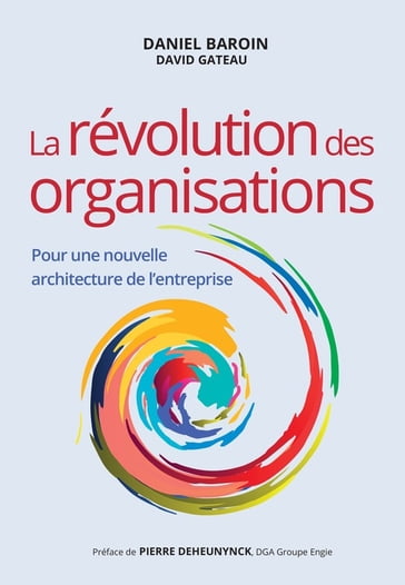 La révolution des organisations - Daniel Baroin - David Gateau