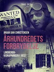 Århundredets forbrydelse - Lindbergh-kidnapningen i 1932