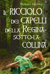 Il ricciolo dei capelli della Regina-sotto-la-collina