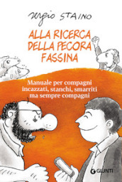 Alla ricerca della pecora Fassina. Manuale per compagni incazzati, stanchi, smarriti ma sempre compagni