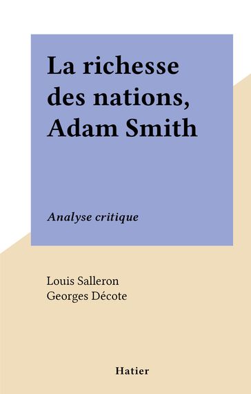 La richesse des nations, Adam Smith - Georges Décote - Louis Salleron