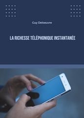 La richesse téléphonique instantanée