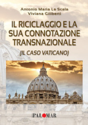 Il riciclaggio e la sua connotazione transnazionale (il caso Vaticano)