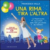 Una rima tira l altra. Le filastrocche raccontate dalla tata più amata dai bambini. Con CD Audio