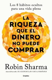 La riqueza que el dinero no puede comprar