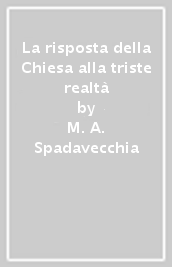 La risposta della Chiesa alla triste realtà