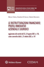 Le ristrutturazioni finanziarie: profili innovativi aziendali e giuridici