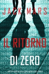 Il ritorno di Zero (Uno spy thriller della serie Agente ZeroLibro #6)