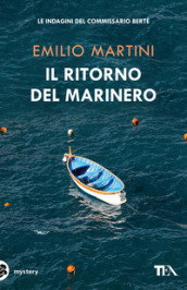 Il ritorno del marinero. Le indagini del commissario Bertè