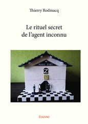 Le rituel secret de l agent inconnu