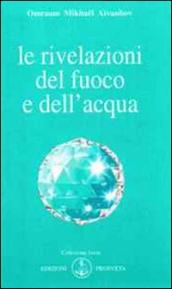 Le rivelazioni del fuoco e dell acqua