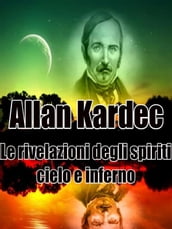 Le rivelazioni degli spiriti - Cielo e Inferno