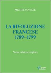 La rivoluzione francese 1789-1799