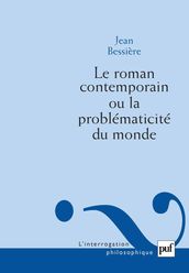 Le roman contemporain ou la problématicité du monde