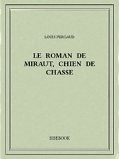 Le roman de Miraut, chien de chasse