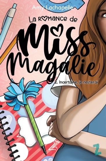 La romance de Miss Magalie - Tome 2 - Amy Lachapelle