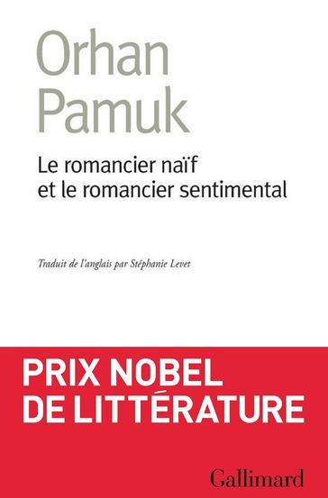 Le romancier naïf et le romancier sentimental - Orhan Pamuk