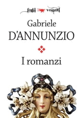 I romanzi di Gabriele D Annunzio