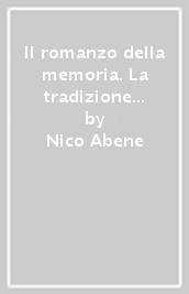 Il romanzo della memoria. La tradizione del nuovo