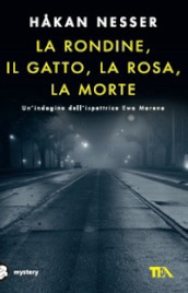 La rondine, il gatto, la rosa, la morte. Un nuovo caso per l ispettore Van Veeteren