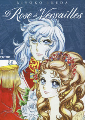 Le rose di Versailles. Lady Oscar collection. Vol. 1