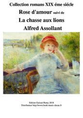 rose d amour - claude et juliette - la chasse aux lions -romans