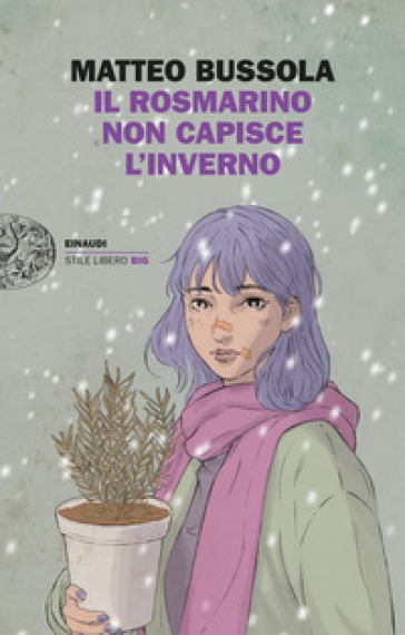 Il rosmarino non capisce l'inverno - Matteo Bussola