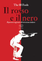 Il rosso e il nero. Repertorio ragionato del terrorismo italiano