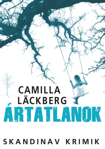 Ártatlanok - Camilla Lackberg