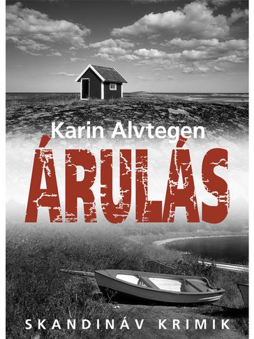 Árulás - Karin Alvtegen