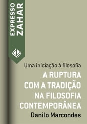 A ruptura com a tradição na filosofia contemporânea