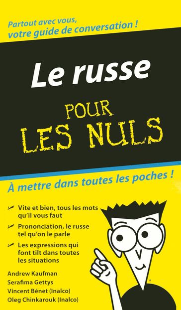 Le russe - guide de conversation pour les nuls - Andrew Kaufman - Serafima Gettys - Vincent Bénet - Oleg CHINKAROUK