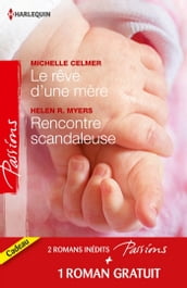 Le rêve d une mère - Rencontre scandaleuse - Un millionnaire très discret