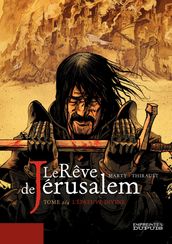 Le rêve de Jérusalem - tome 2 - L Epreuve divine