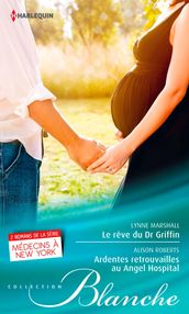 Le rêve du Dr Griffin - Ardentes retrouvailles à l Angel Hospital