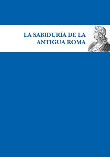 La sabiduría de la Antigua Roma - AA.VV. Artisti Vari