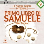 La sacra Bibbia integrale. Primo libro di Samuele  Libri storici