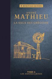 La saga des Grégoire Tome 4 : Les années grises