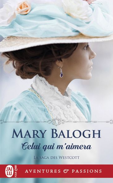 La saga des Westcott (Tome 1) - Celui qui m'aimera - Mary Balogh