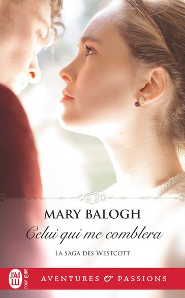 La saga des Westcott (Tome 9) - Celui qui me comblera - Mary Balogh