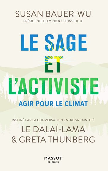 Le sage et l'activiste - Agir pour le climat - Susan Bauer Wu - Greta Thunberg - Lama Le Dalai - Stéphanie Higgs